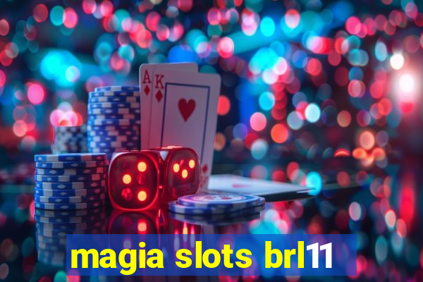 magia slots brl11